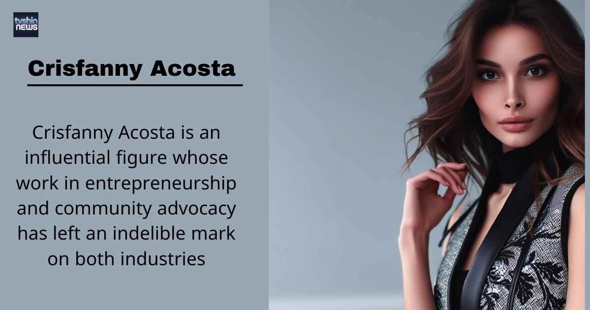 Crisfanny Acosta A Journey Through Creativity, Resilience, and Passion